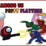 Among Us – Poppy Playtime