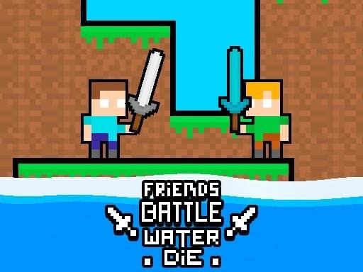 friends-battle-water-die