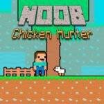 Noob Chicken Hunter