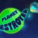 Planet Destroyer – Endless Casual Game
