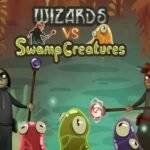 Wizards vs Swamp Creatures